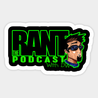 The RANT With DW Podcast Sticker